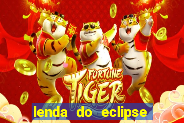 lenda do eclipse sol e lua